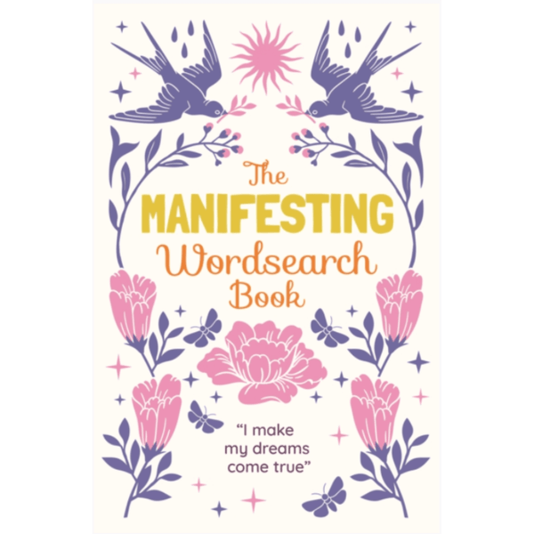 The Manifesting Wordsearch Book : Over 150 puzzles