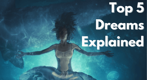 Dream Analysis - Top 5 Dreams
