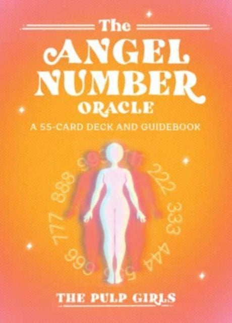 The Angel Number Oracle : A 55-Card Deck and Guidebook