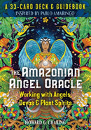 The Amazonian Angel Oracle : Working with Angels, Devas, and Plant Spirits