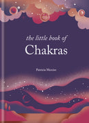 The Little Book of Chakras : Balance your subtle energy for health, vitality, and harmony