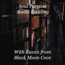 Soul Purpose Audio Reading By Black Moon Cove