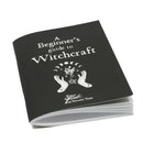 A Beginner's Guide to Witchcraft