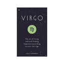 Virgo : The Art of Living Well and Finding Happiness According to Your Star Sign by Sally Kirkman