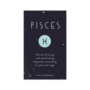 Pisces : The Art of Living Well and Finding Happiness According to Your Star Sign by Sally Kirkman