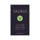 Taurus : The Art of Living Well and Finding Happiness According to Your Star Sign by Sally Kirkman
