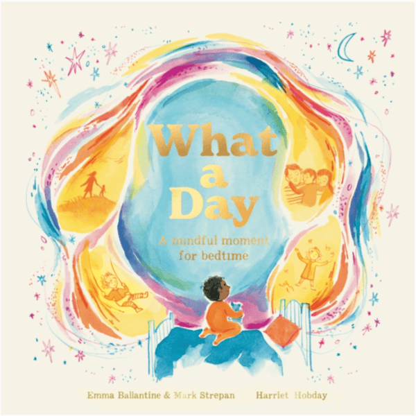 What a Day : A Mindful Moment For Bedtime