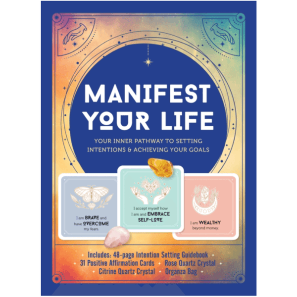 Manifest Your Life : Your Inner Pathway to Setting Intentions and Achieving Your Goals