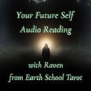 Your Future Self Audio Reading By Earth School Tarot