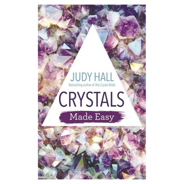 Crystals Made Easy by Judy Hall