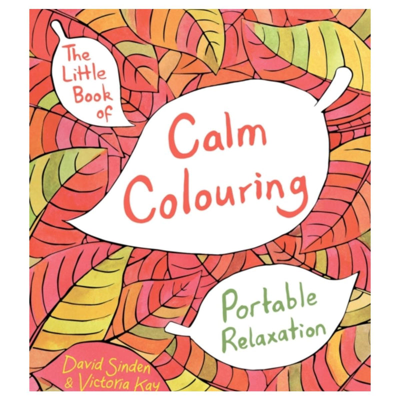 The Little Book of Calm Colouring by David Sinden & Victoria Kay