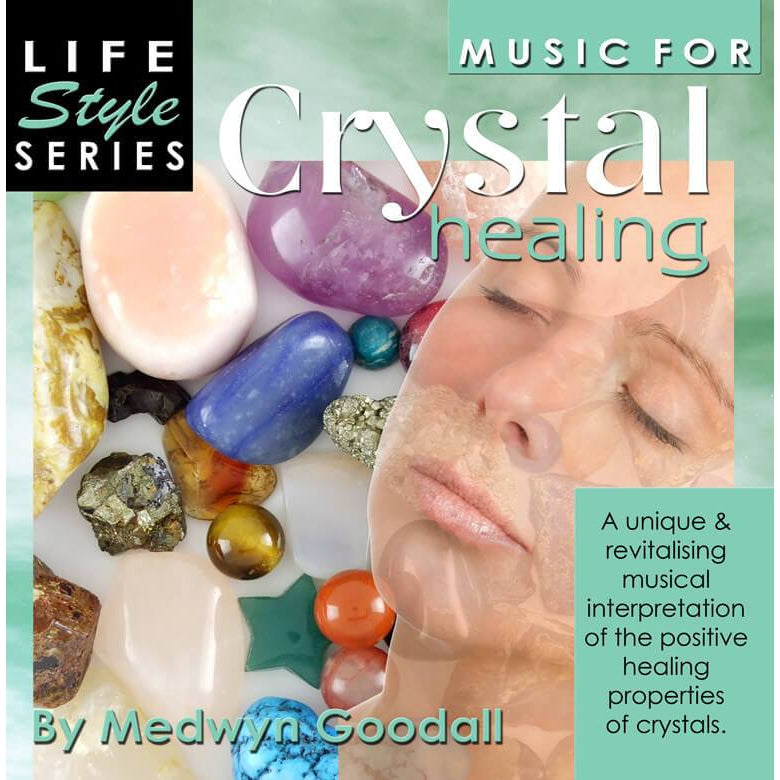 Music for Crystal Healing by Medwyn Goodall