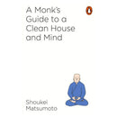 A Monk's Guide to a Clean House and Mind by Shoukei Matsumoto