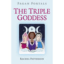 Pagan Portals - The Triple Goddess - by Rachel Patterson