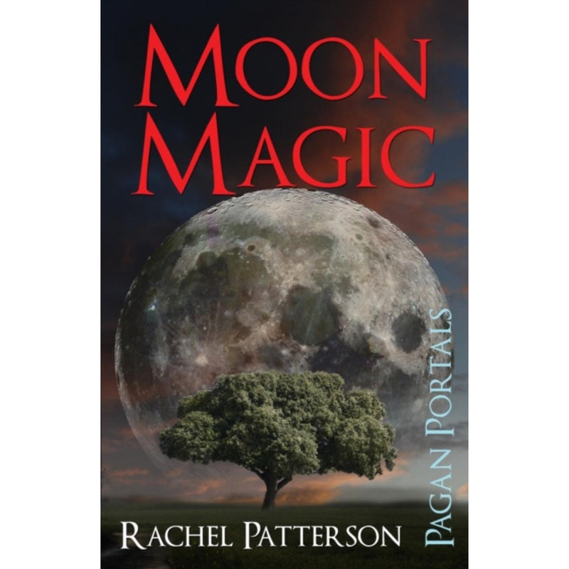 Pagan Portals - Moon Magic - by Rachel Patterson