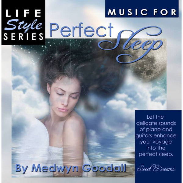 Music For Perfect Sleep by Medwyn Goodall