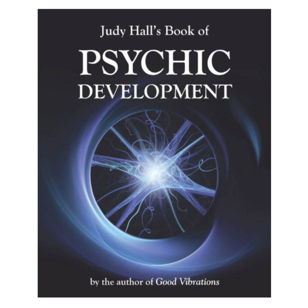 Judy Hall's Book of Psychic Development by Judy H. Hall