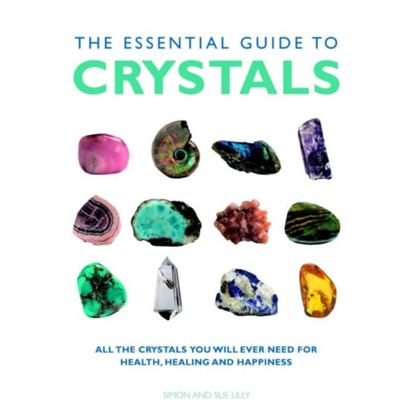 Essential Guide to Crystals by Simon Lilly, Sue Lilly