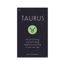 Taurus : The Art of Living Well and Finding Happiness According to Your Star Sign by Sally Kirkman