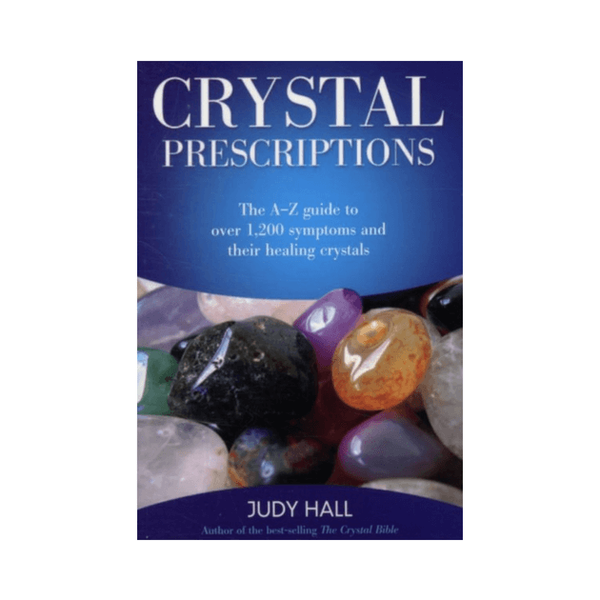 Crystal Prescriptions by Judy H. Hall