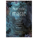 Practical Magic : A Beginner's Guide to Crystals, Horoscopes, Psychics, and Spells by Nikki Van de Car