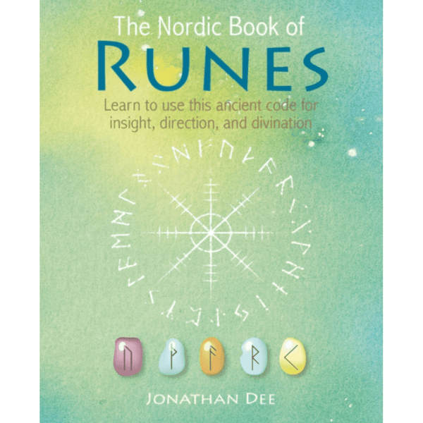 The Nordic Book of Runes : Learn to Use This Ancient Code for Insight, Direction, and Divination