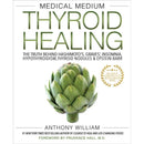 Medical Medium Thyroid Healing : The Truth behind Hashimoto's, Graves', Insomnia, Hypothyroidism, Thyroid Nodules & Epstein-Barr by Anthony William